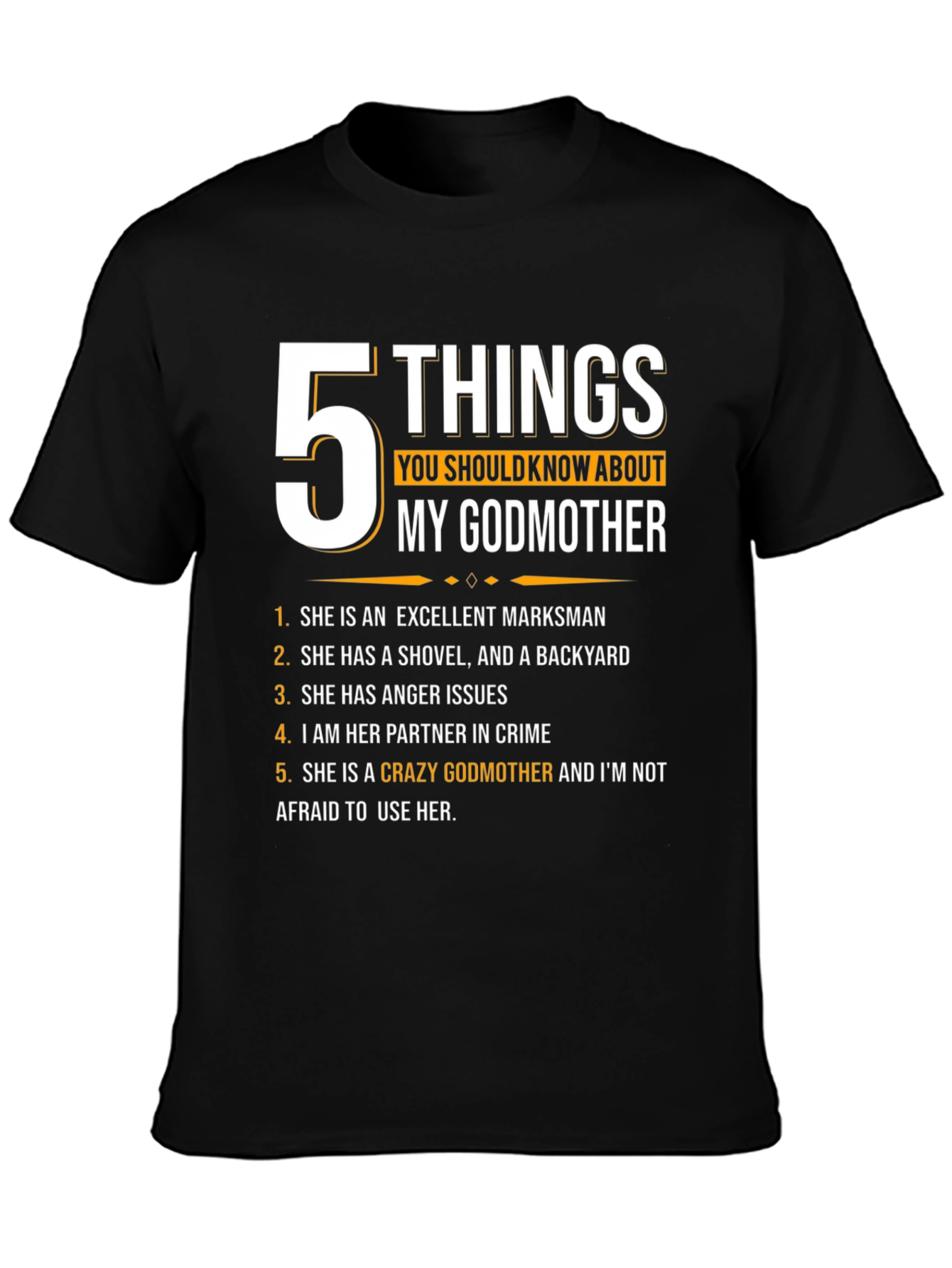 5 Things You Should Know About My Godmother T-Shirt