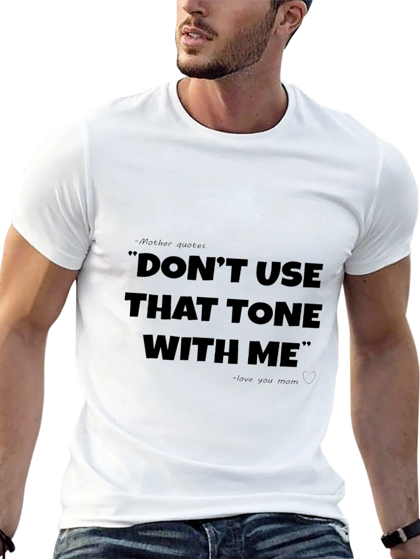 Dont Use That Tone With Me T-Shirt
