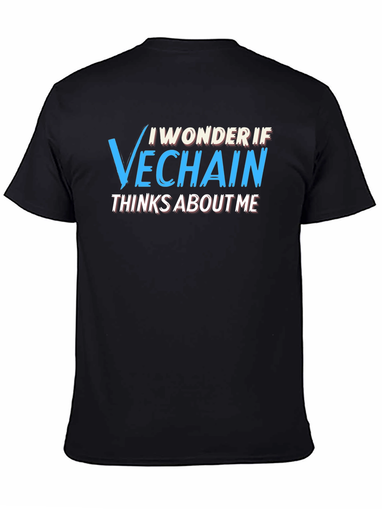 VeChain Crypto T-Shirt - I Wonder If...