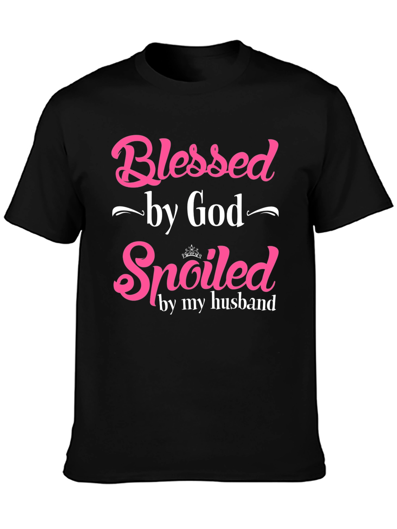 Blessed by God Spoiled by My Husband T-Shirt