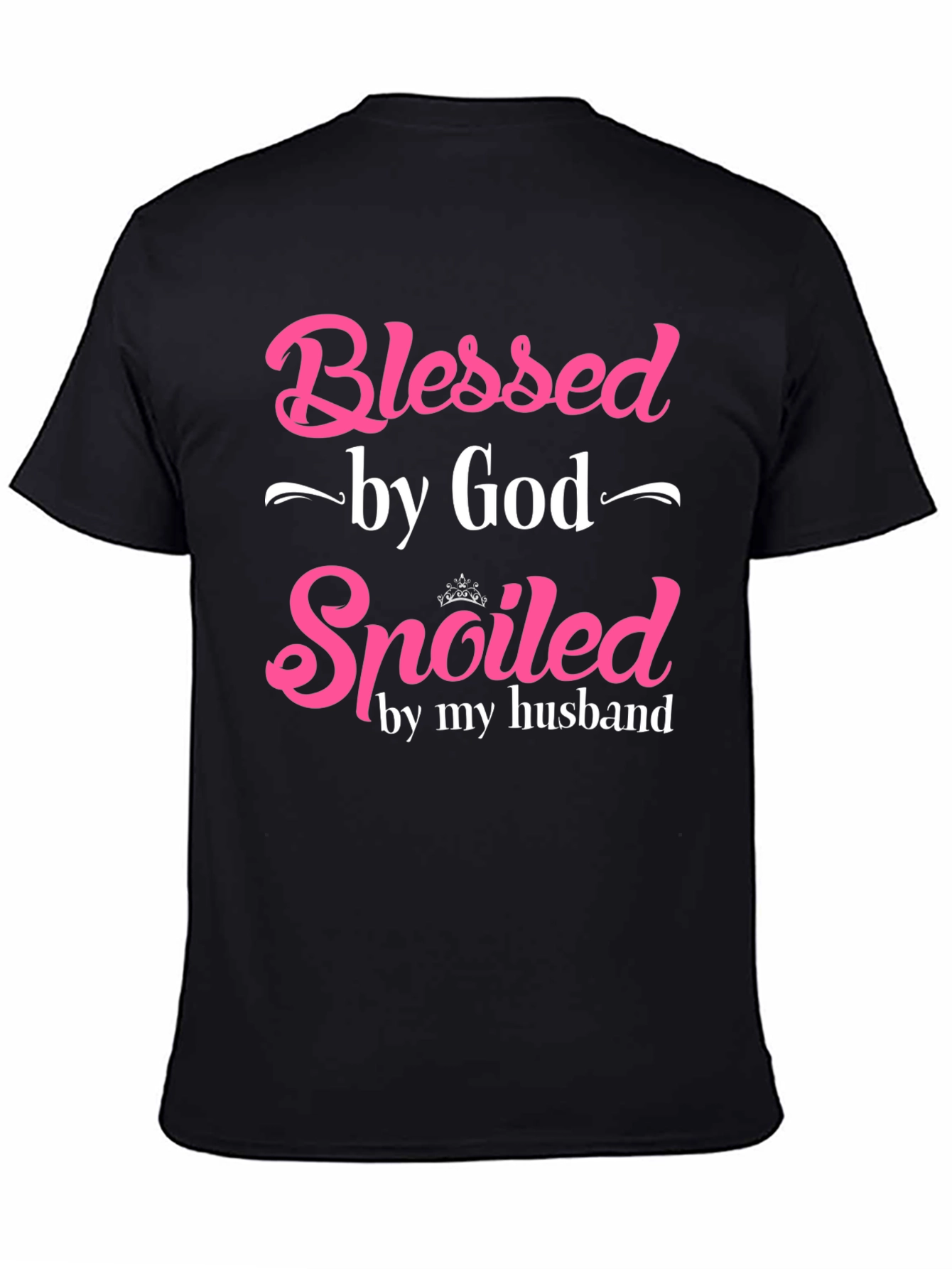 Blessed by God Spoiled by My Husband T-Shirt