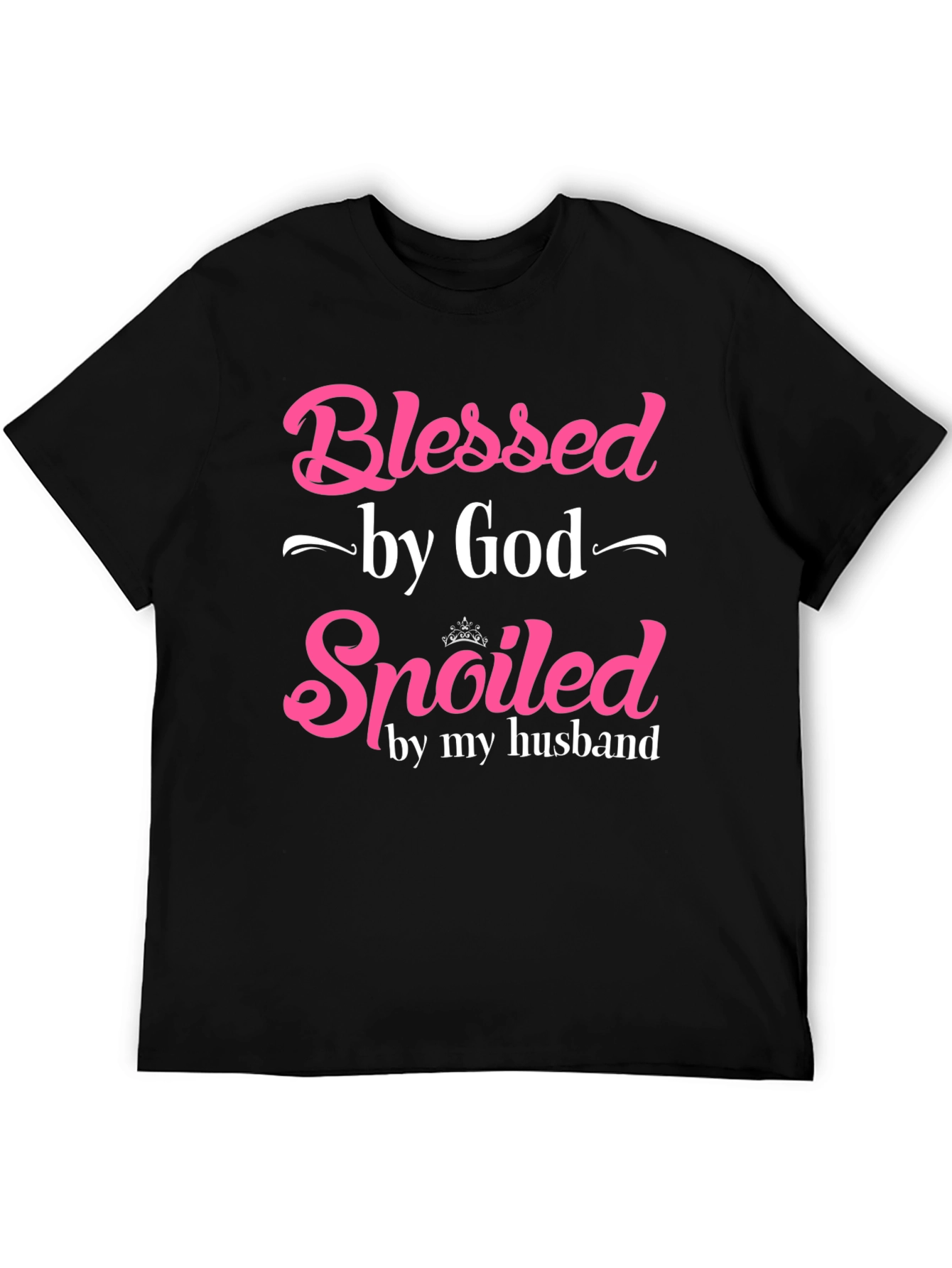 Blessed by God Spoiled by My Husband T-Shirt
