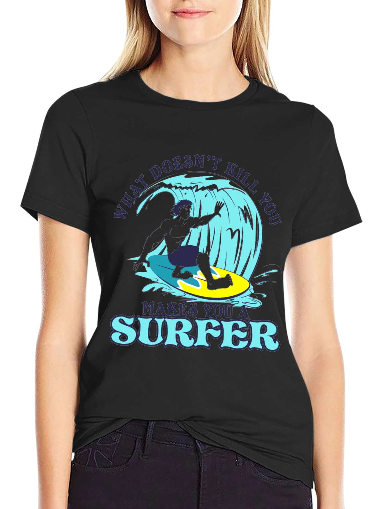 What Doesnt Kill You Makes You A Surfer T-Shirt