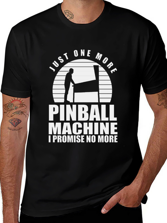 Just One More Pinball Machine T-Shirt