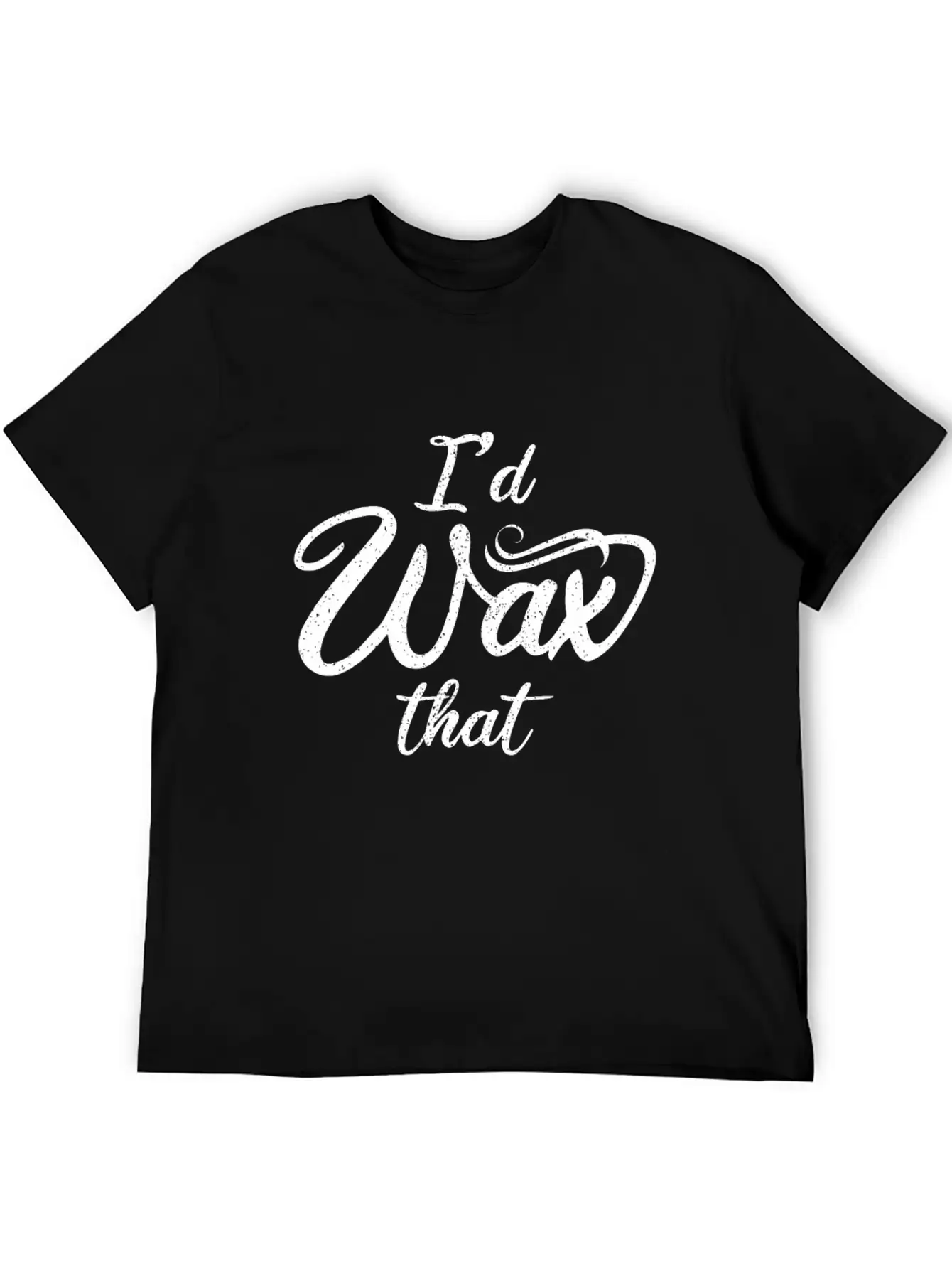 I'd Wax Esthetician That Makeup Artist Unisex Casual T-Shirt – Clean Design For Daily Comfort