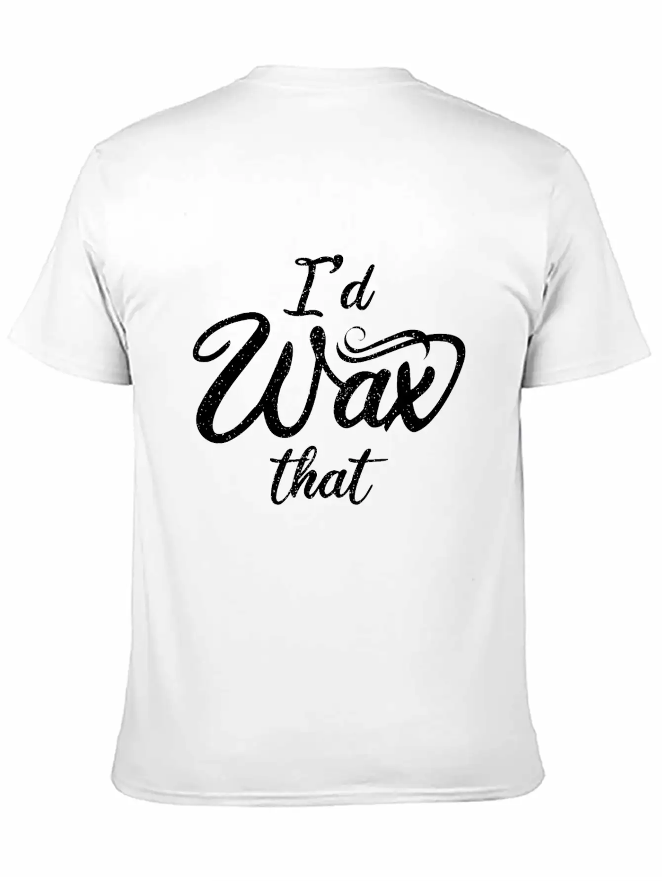 I'd Wax Esthetician That Makeup Artist Unisex Casual T-Shirt – Clean Design For Daily Comfort