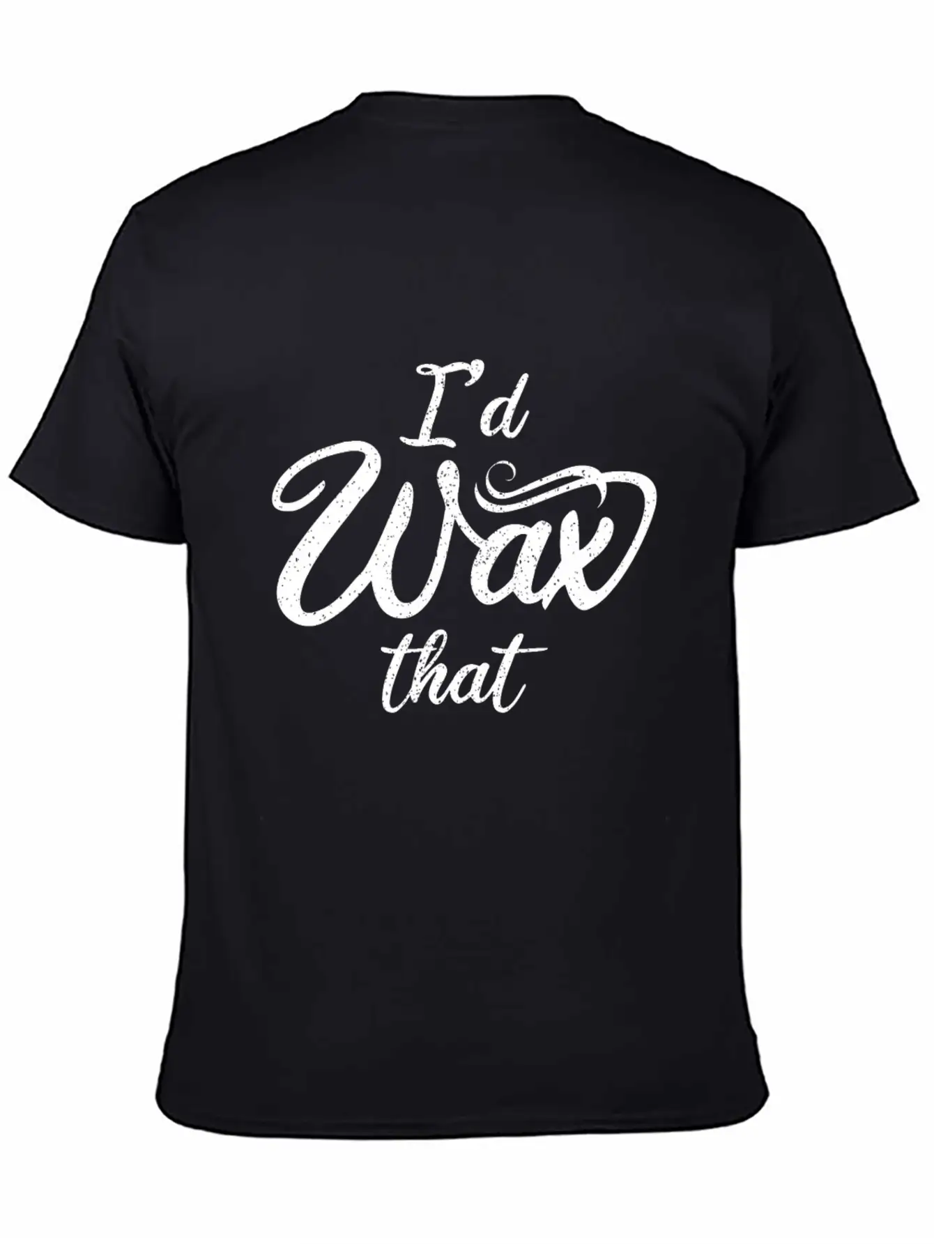 I'd Wax Esthetician That Makeup Artist Unisex Casual T-Shirt – Clean Design For Daily Comfort