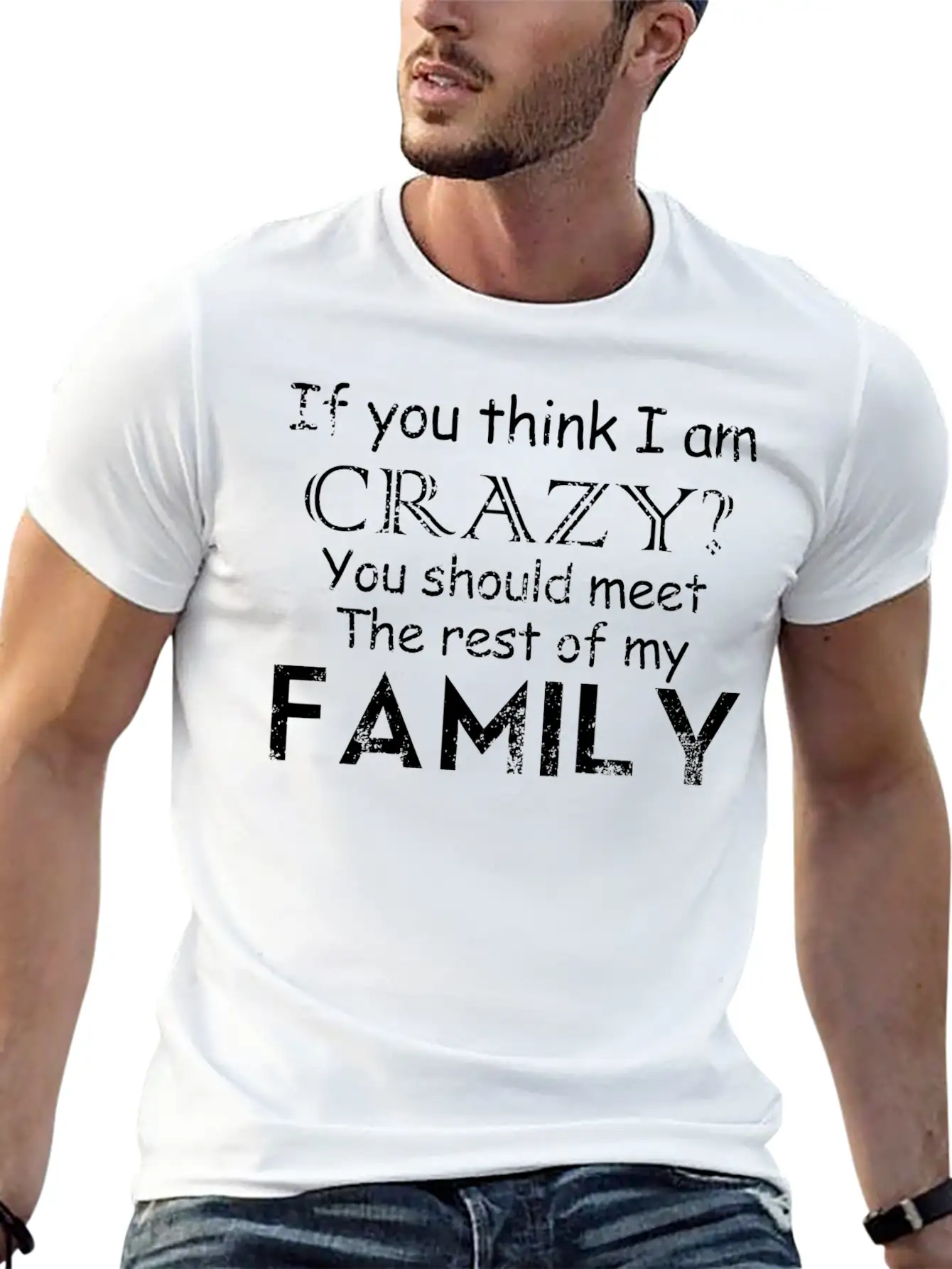 If You Think I 039 M Crazy See The Rest Of My Fam Unisex Casual T-Shirt – Clean Design For Daily Comfort