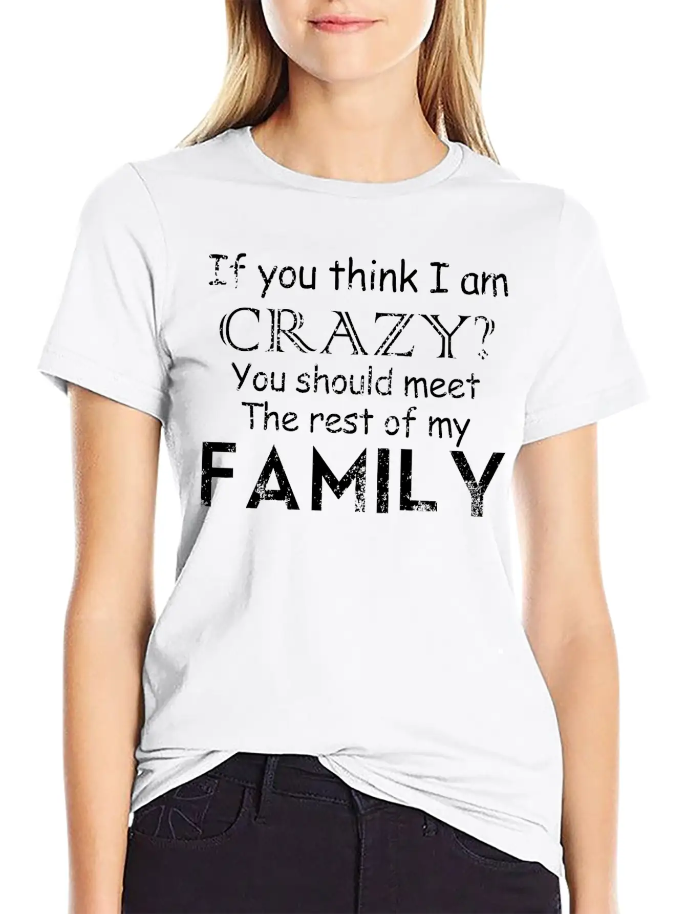 If You Think I 039 M Crazy See The Rest Of My Fam Unisex Casual T-Shirt – Clean Design For Daily Comfort