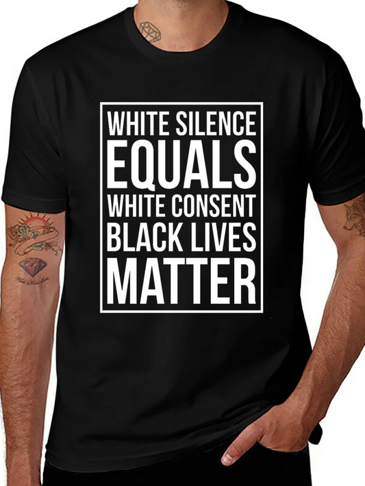 White Silence Equals White Consent Black Lives Matter Tee