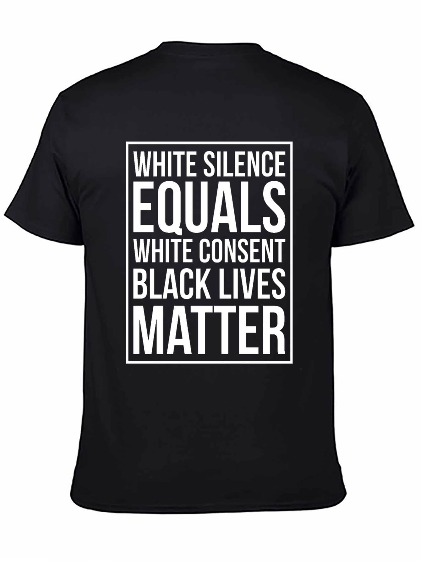 White Silence Equals White Consent Black Lives Matter Tee