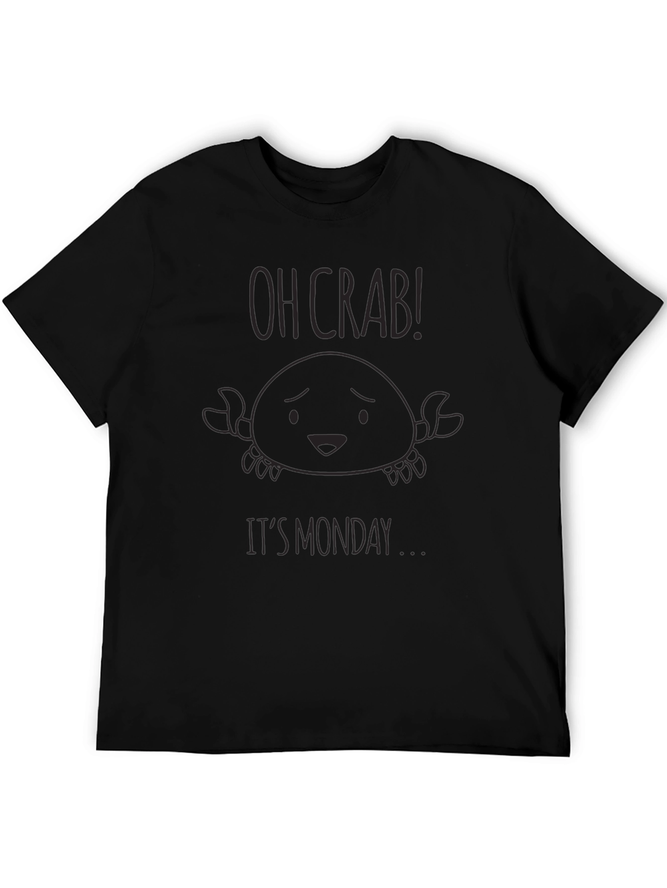 Oh Crab! Its Monday T-Shirt - Funny Graphic Tee