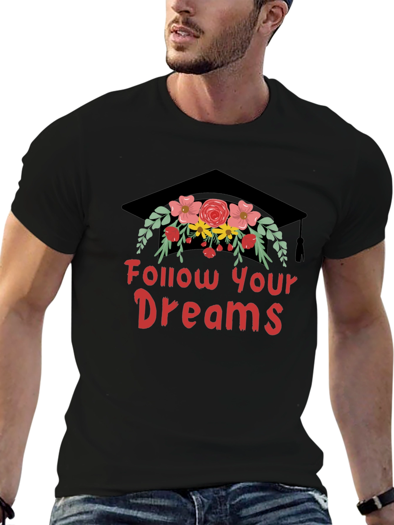 Follow Your Dreams T-Shirt Graduation Cap with Flowers