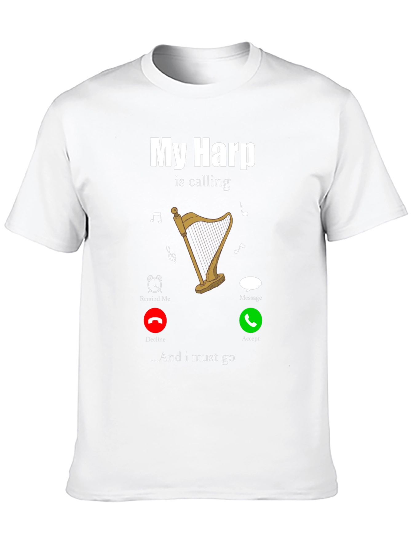 My Harp Is Calling T-Shirt Music Lover Tee