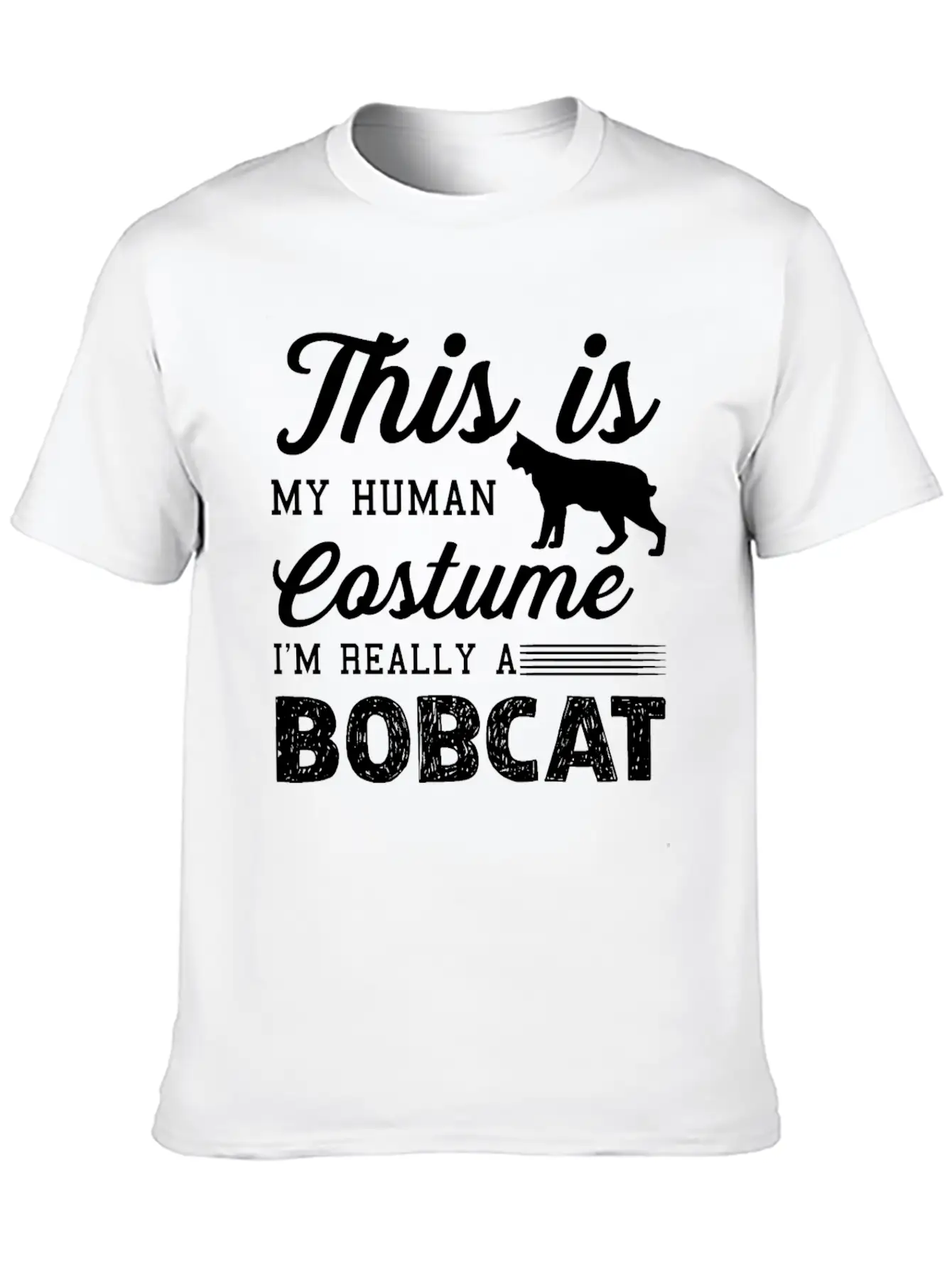 I'm Really A Bobcat Shirt Unisex Casual T-Shirt – Clean Design For Daily Comfort