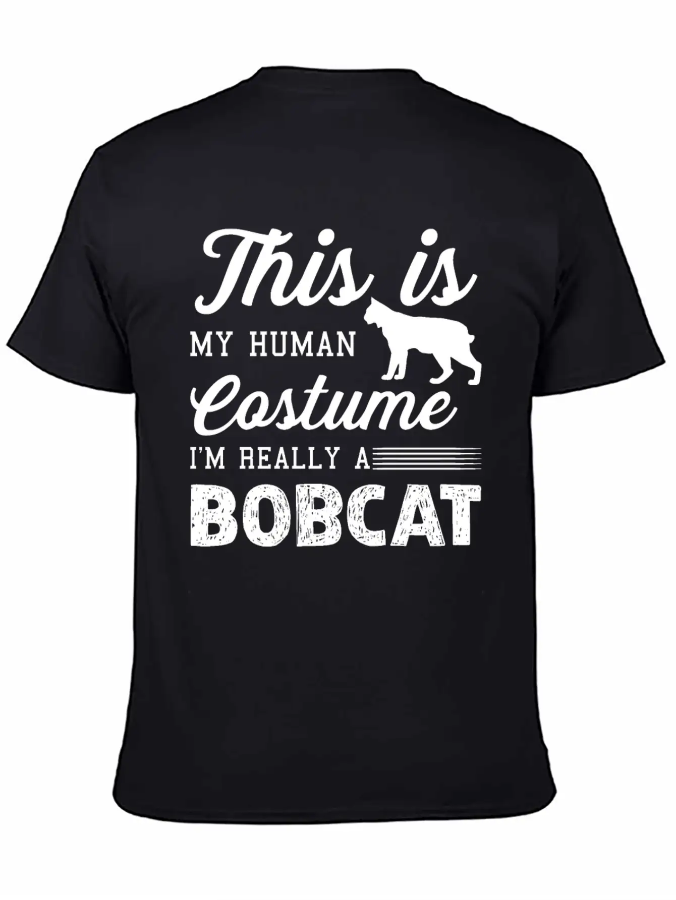 I'm Really A Bobcat Shirt Unisex Casual T-Shirt – Clean Design For Daily Comfort