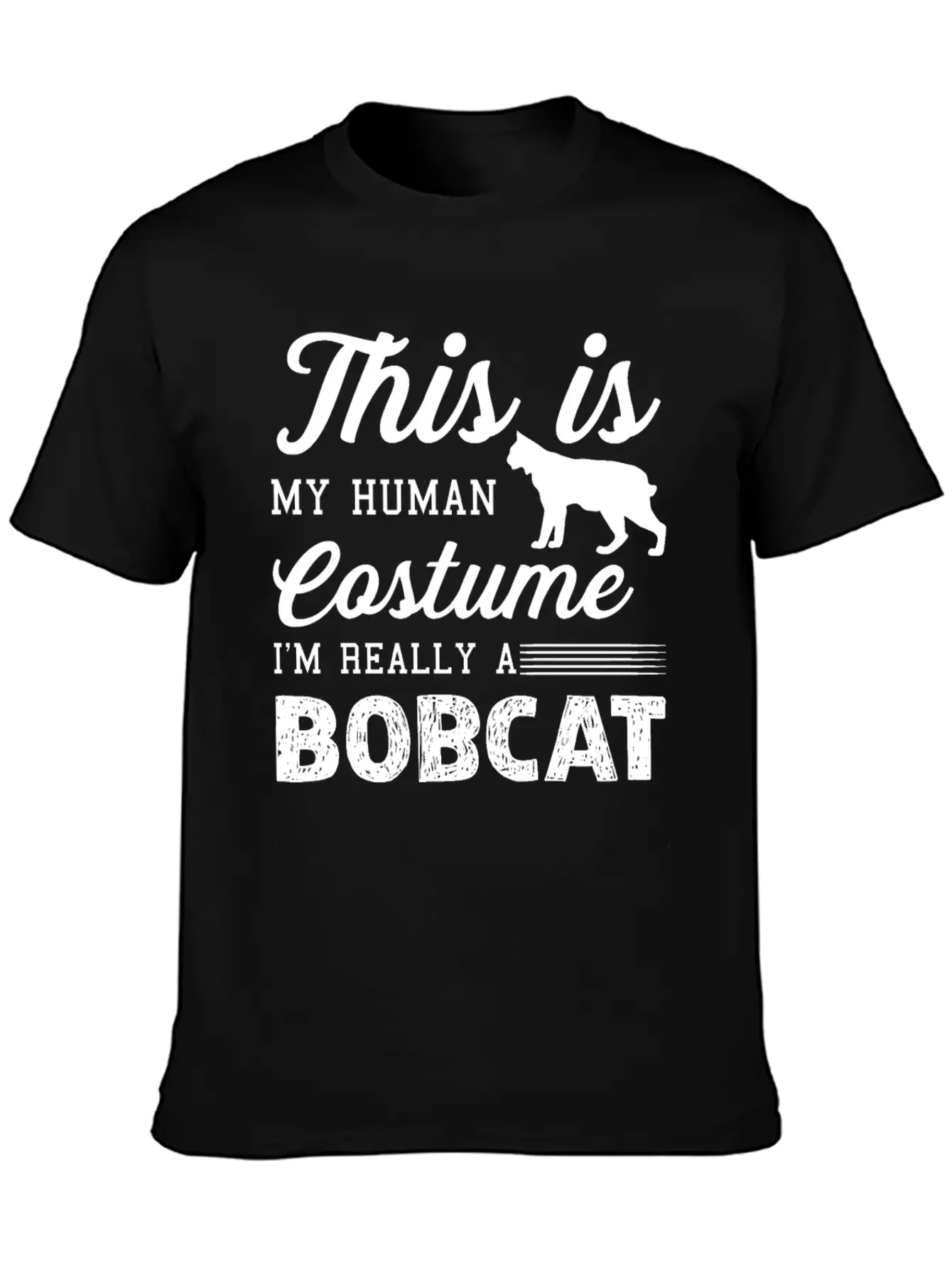 I'm Really A Bobcat Shirt Unisex Casual T-Shirt – Clean Design For Daily Comfort