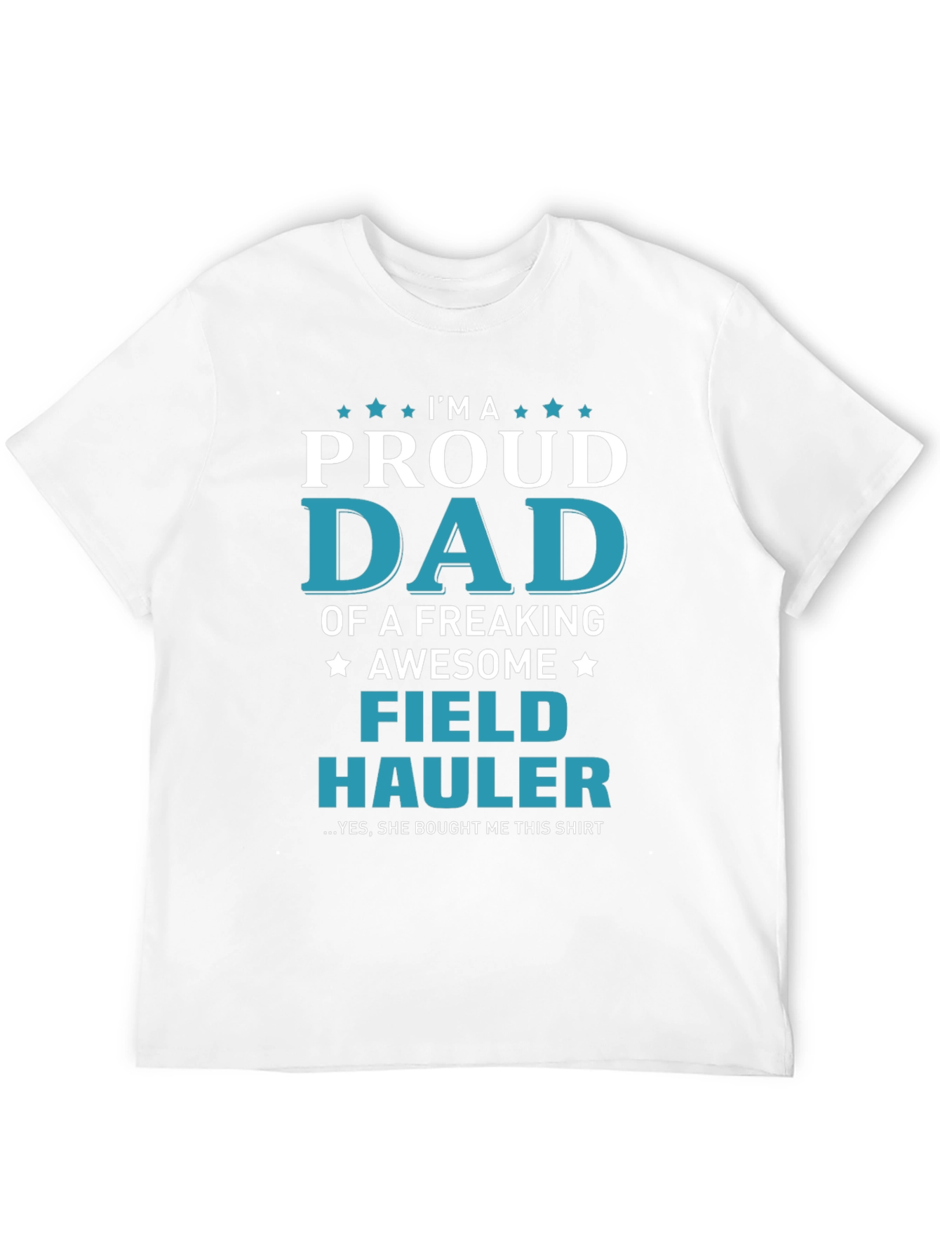 Proud Dad Field Hauler Graphic T-Shirt