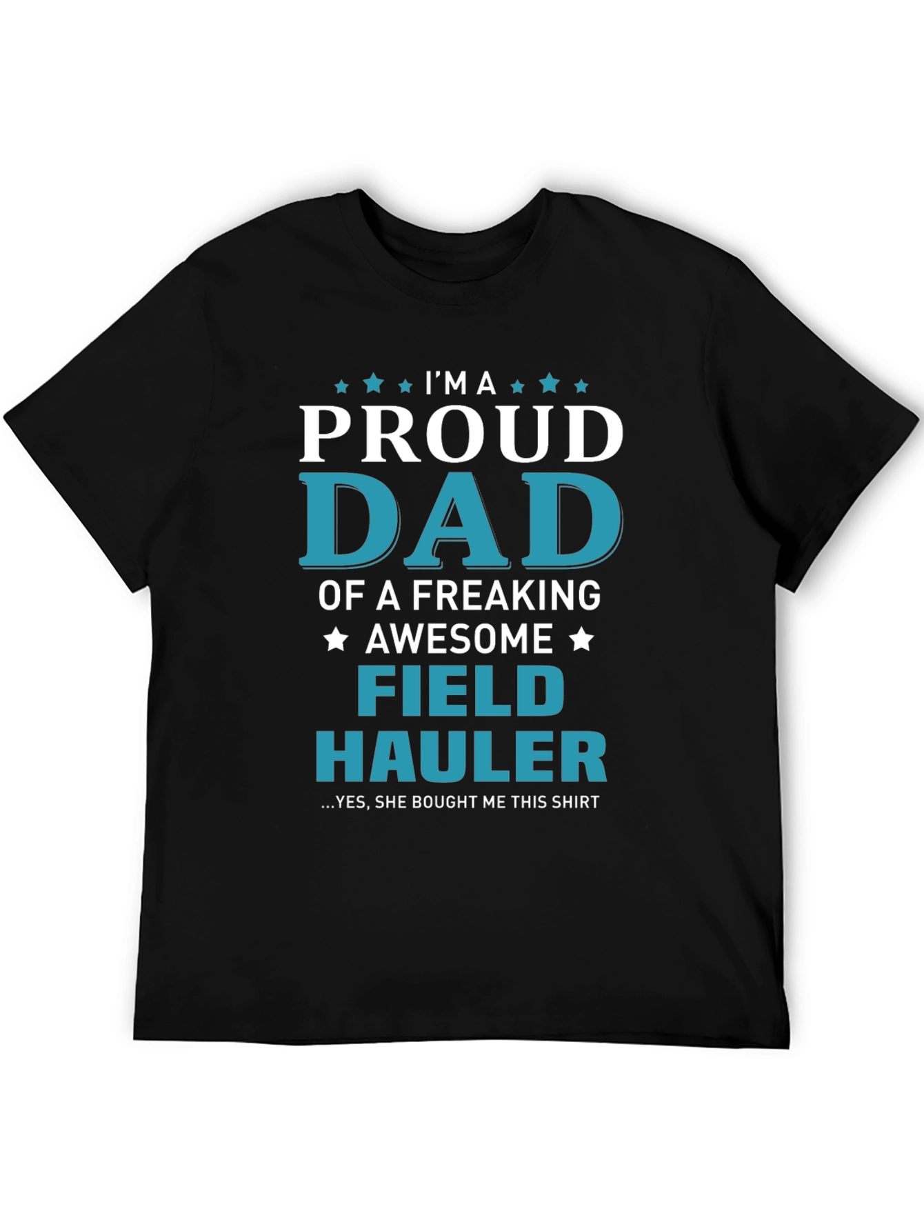 Proud Dad Field Hauler Graphic T-Shirt