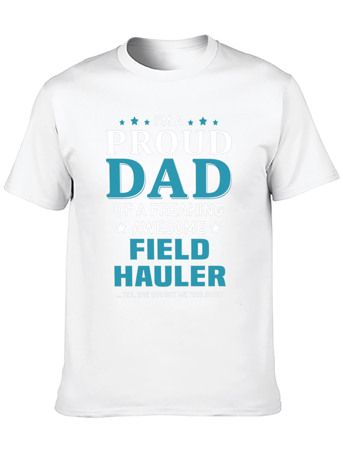 Proud Dad Field Hauler Graphic T-Shirt