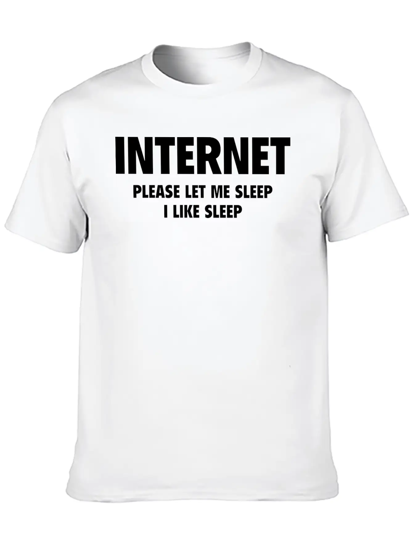 Internet Please Let Me Sleep, I Like Sleep Unisex Casual T-Shirt – Clean Design For Daily Comfort