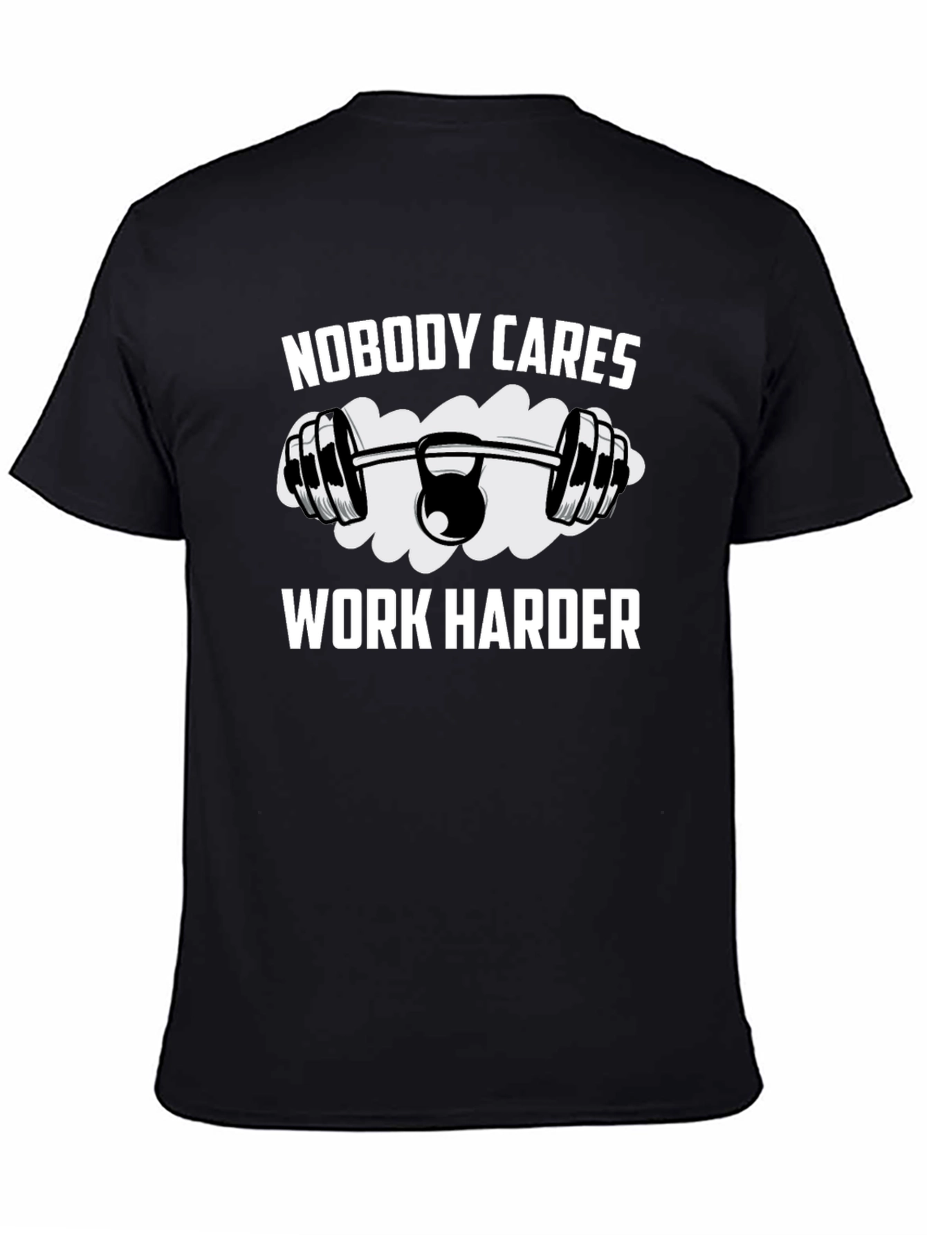 Nobody Cares Work Harder Graphic T-Shirt