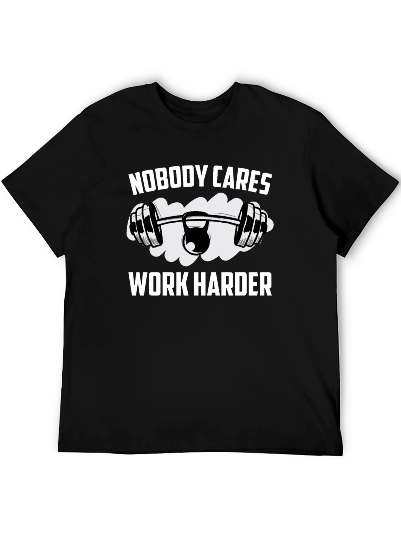 Nobody Cares Work Harder Graphic T-Shirt