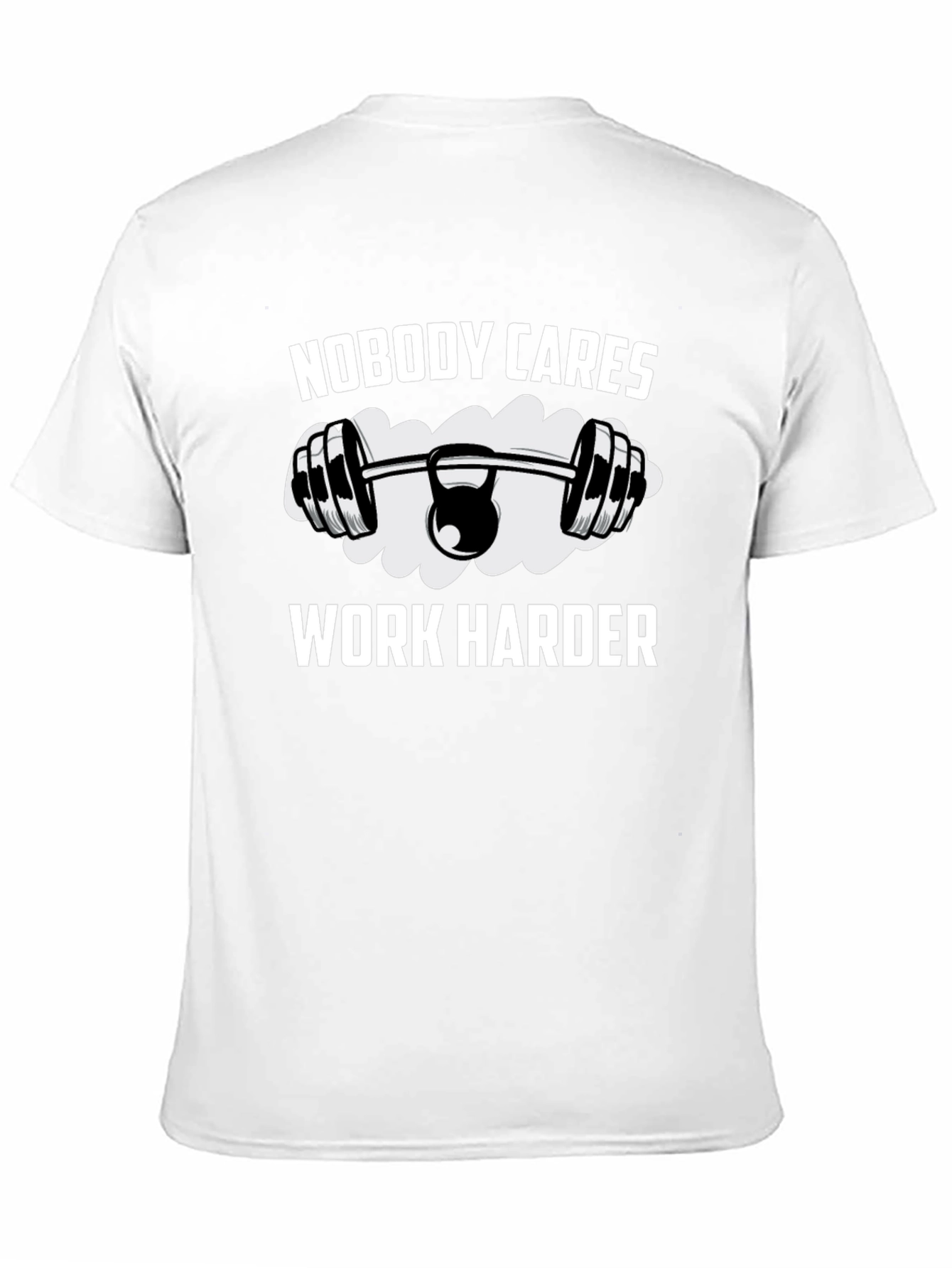 Nobody Cares Work Harder Graphic T-Shirt