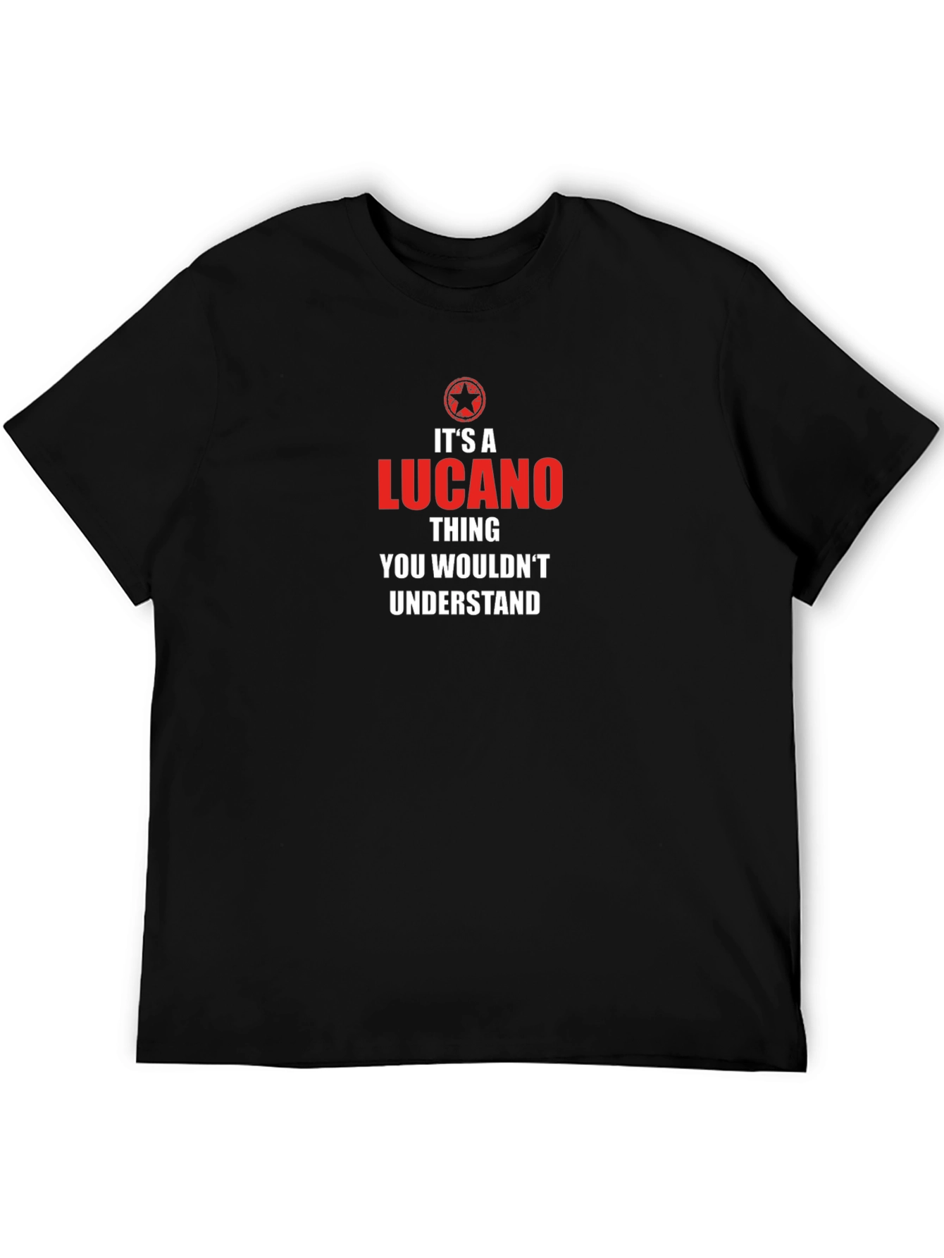Its a Lucano Thing T-Shirt