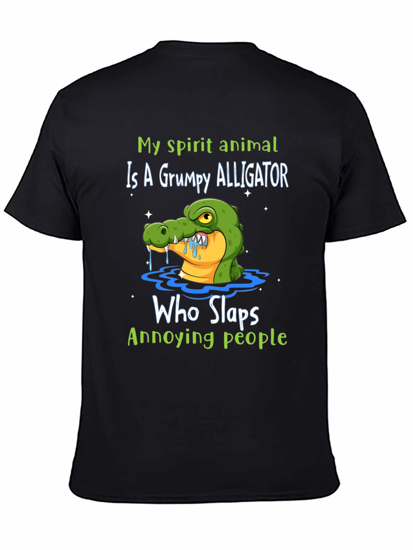 Grumpy Alligator T-Shirt - Slap Annoying People