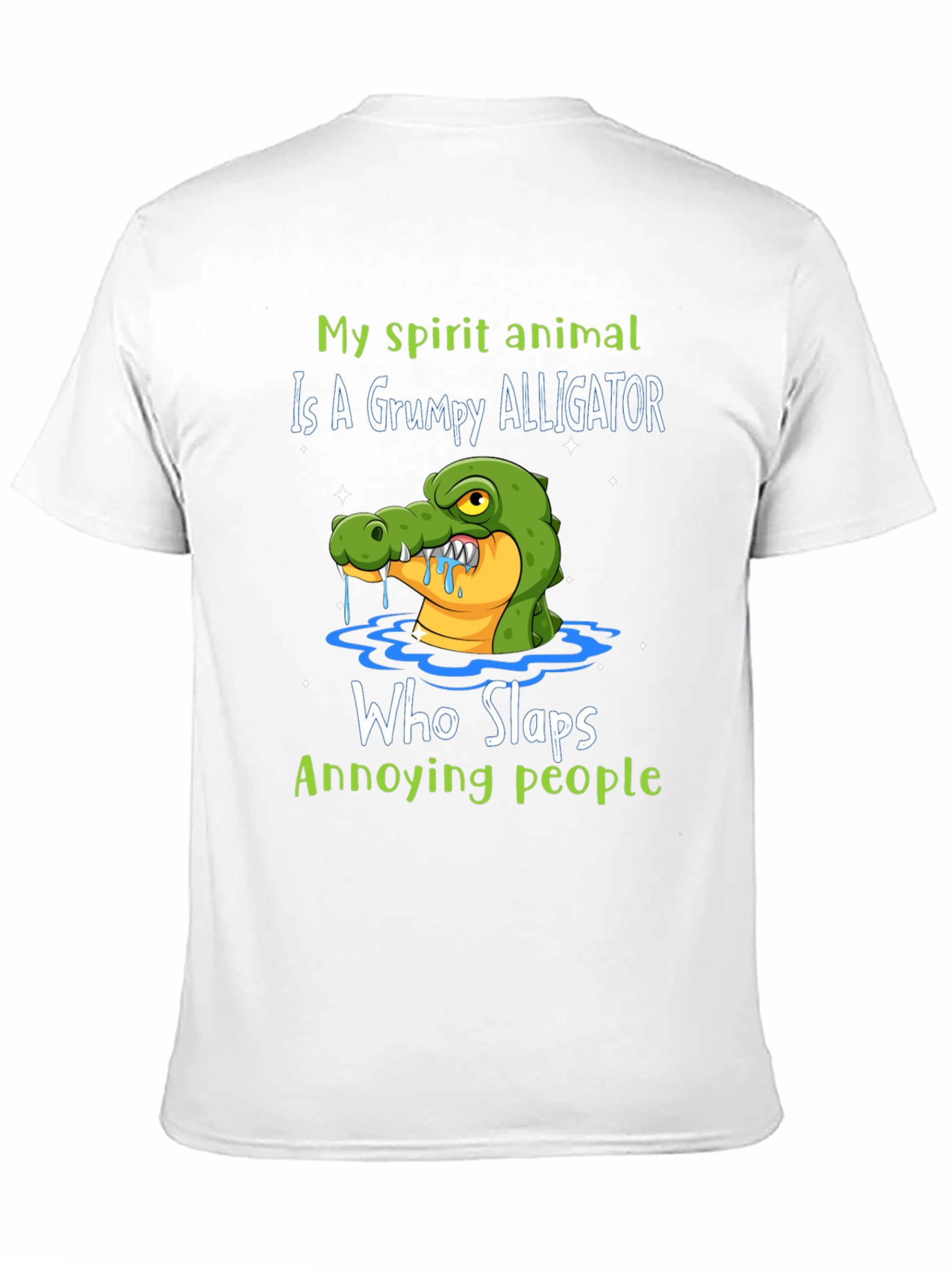 Grumpy Alligator T-Shirt - Slap Annoying People