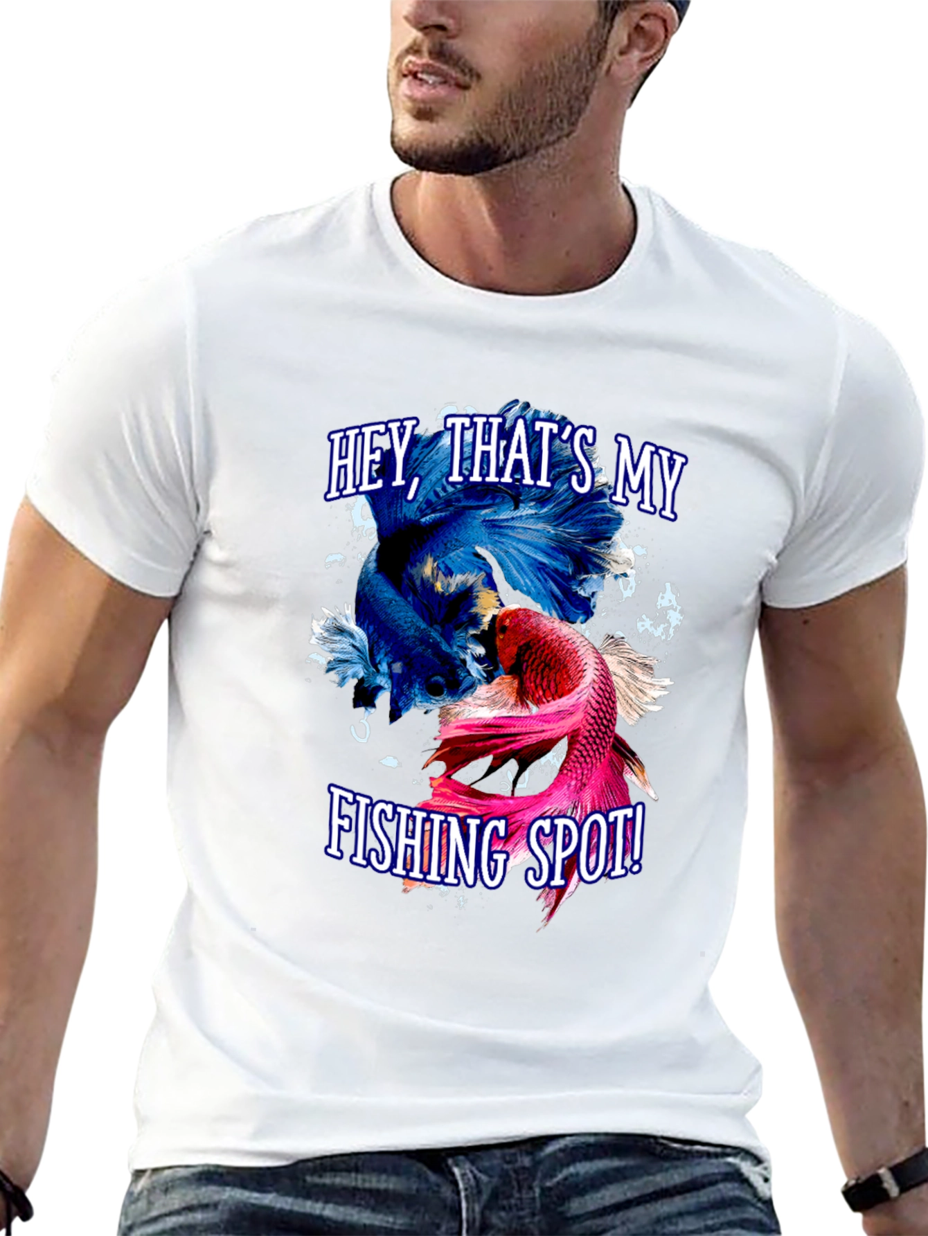 Hey Thats My Fishing Spot! Betta Fish Graphic T-Shirt