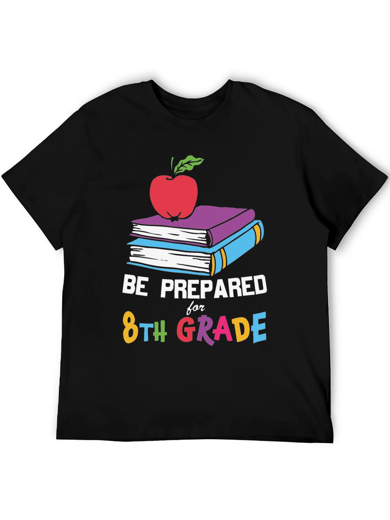 Be Prepared for 8th Grade T-Shirt