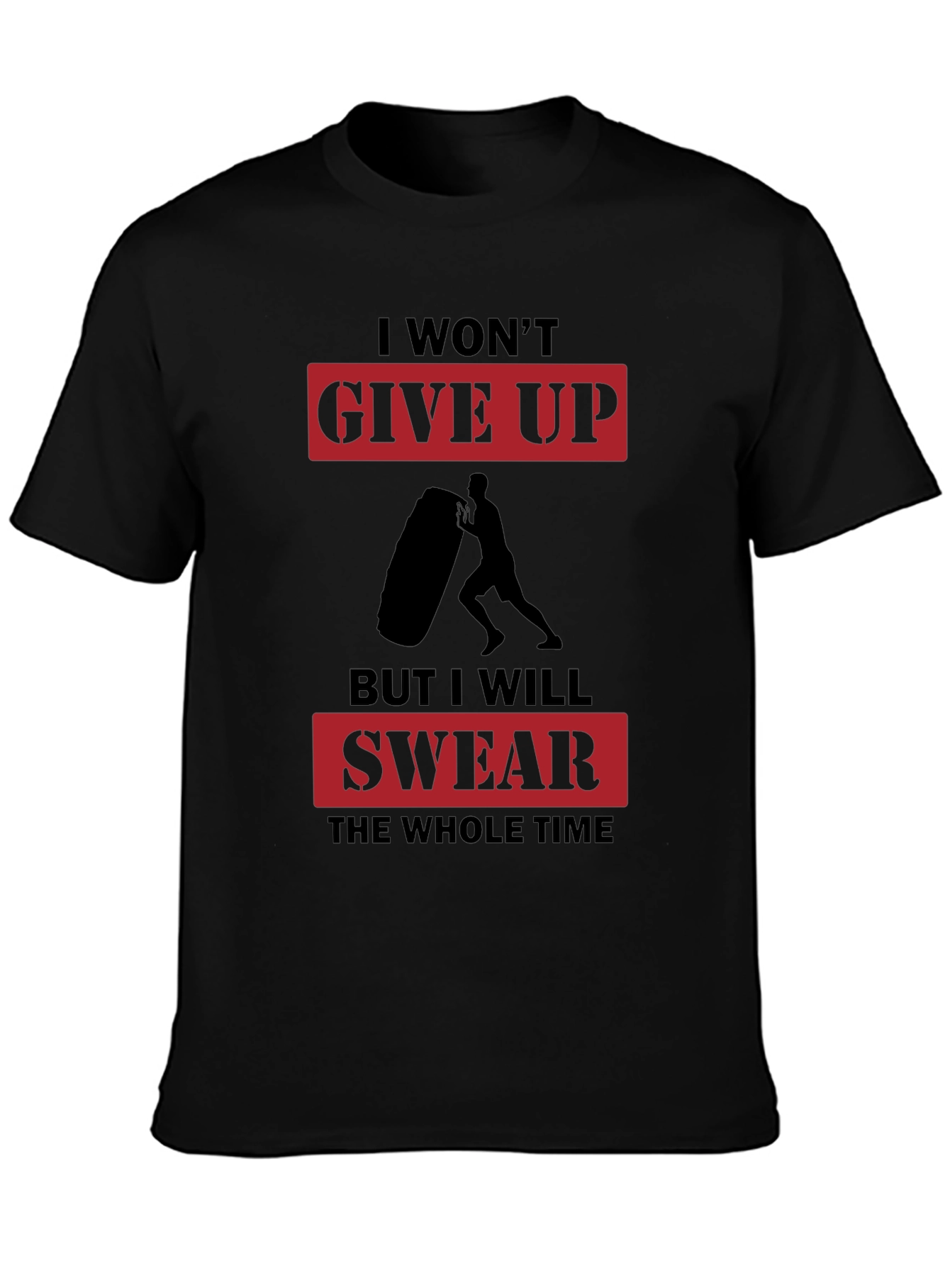 I Wont Give Up Mens Black Graphic T-Shirt