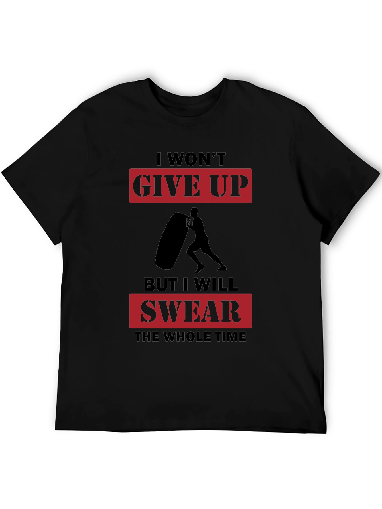 I Wont Give Up Mens Black Graphic T-Shirt