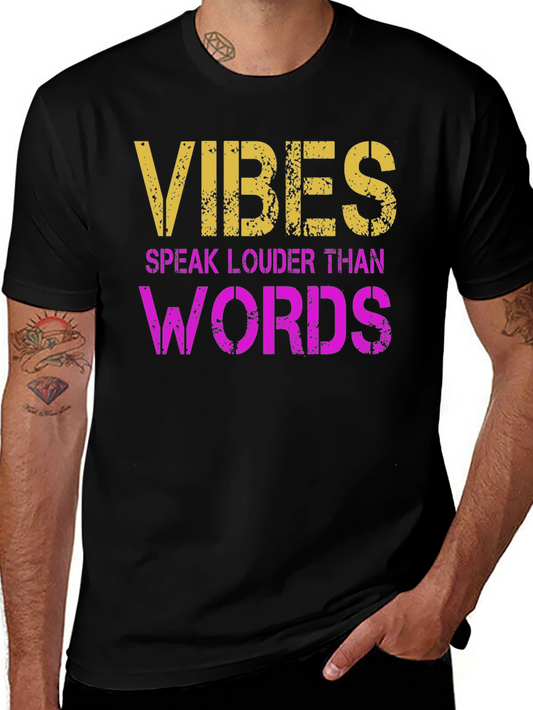 Vibes Speak Louder T-Shirt