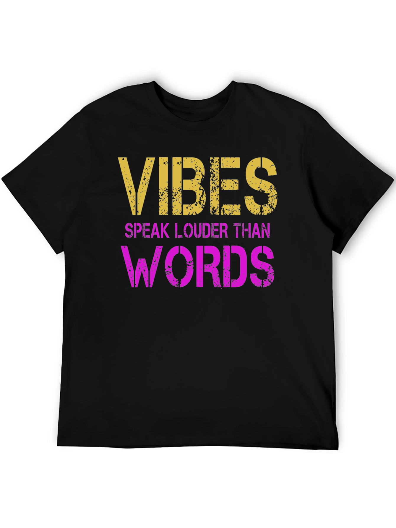 Vibes Speak Louder T-Shirt