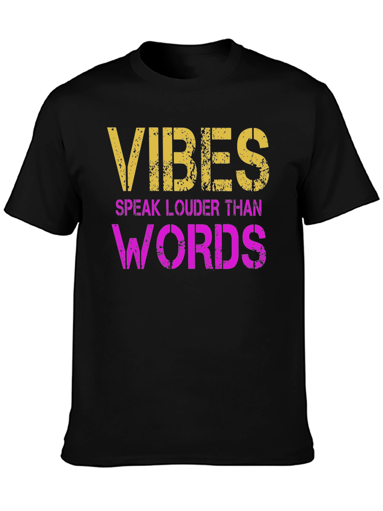 Vibes Speak Louder T-Shirt