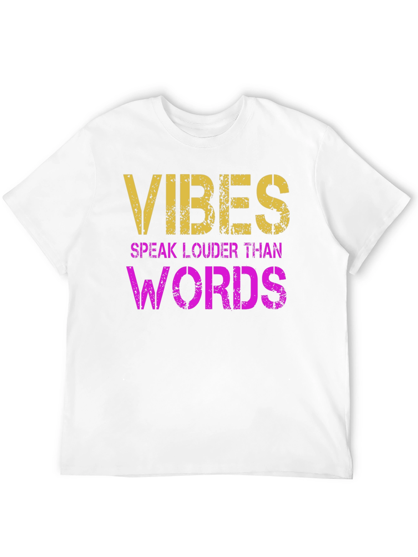 Vibes Speak Louder T-Shirt