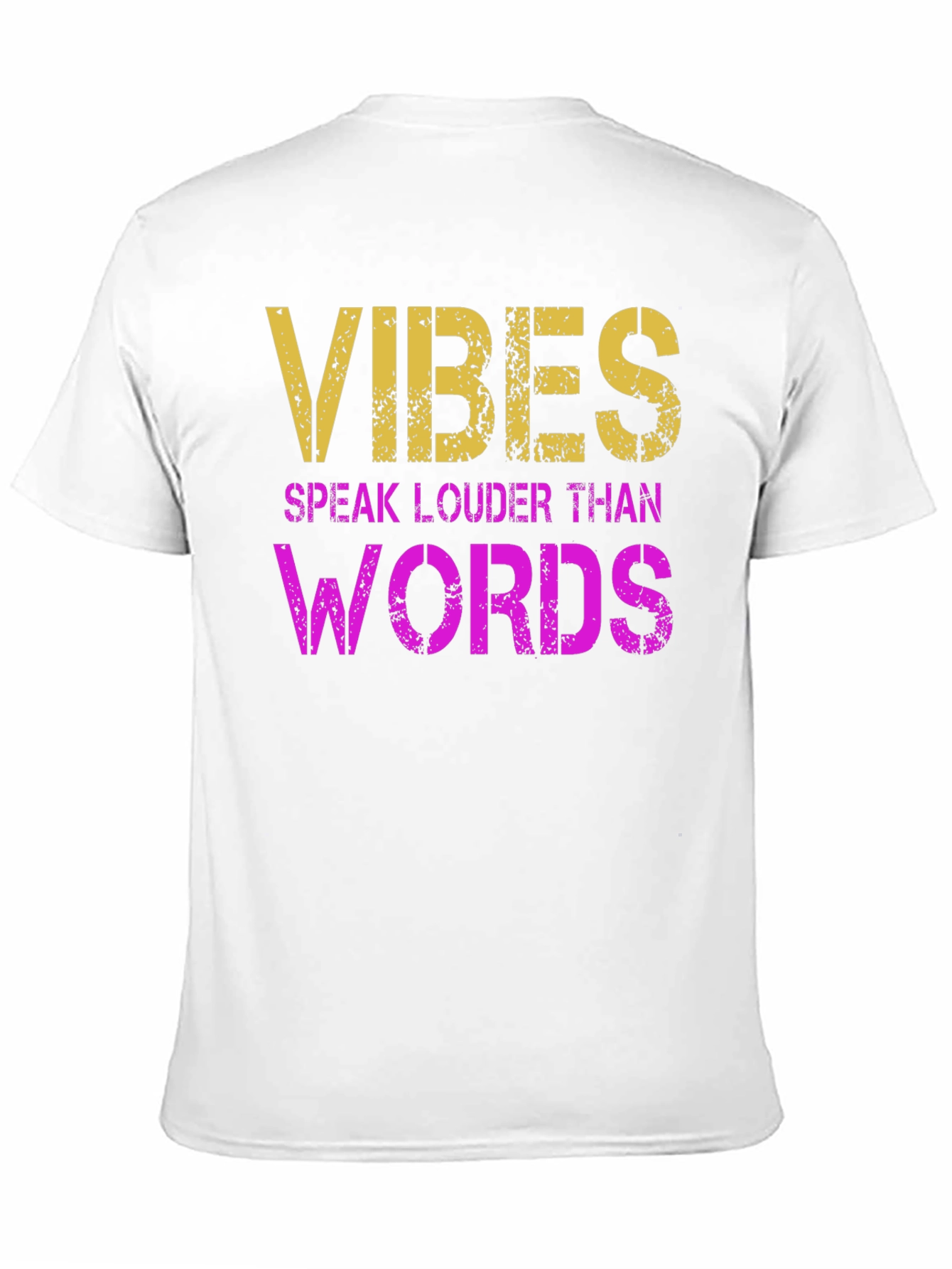 Vibes Speak Louder T-Shirt