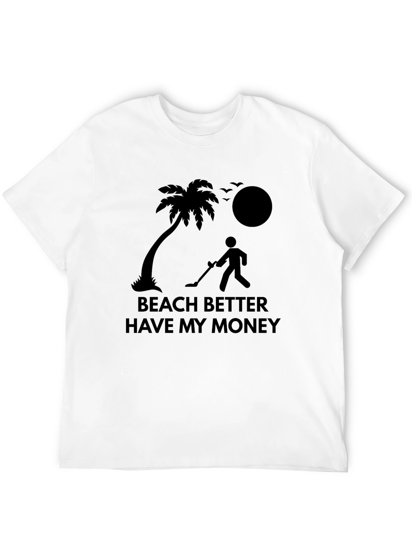 Beach Better Have My Money Graphic Tee