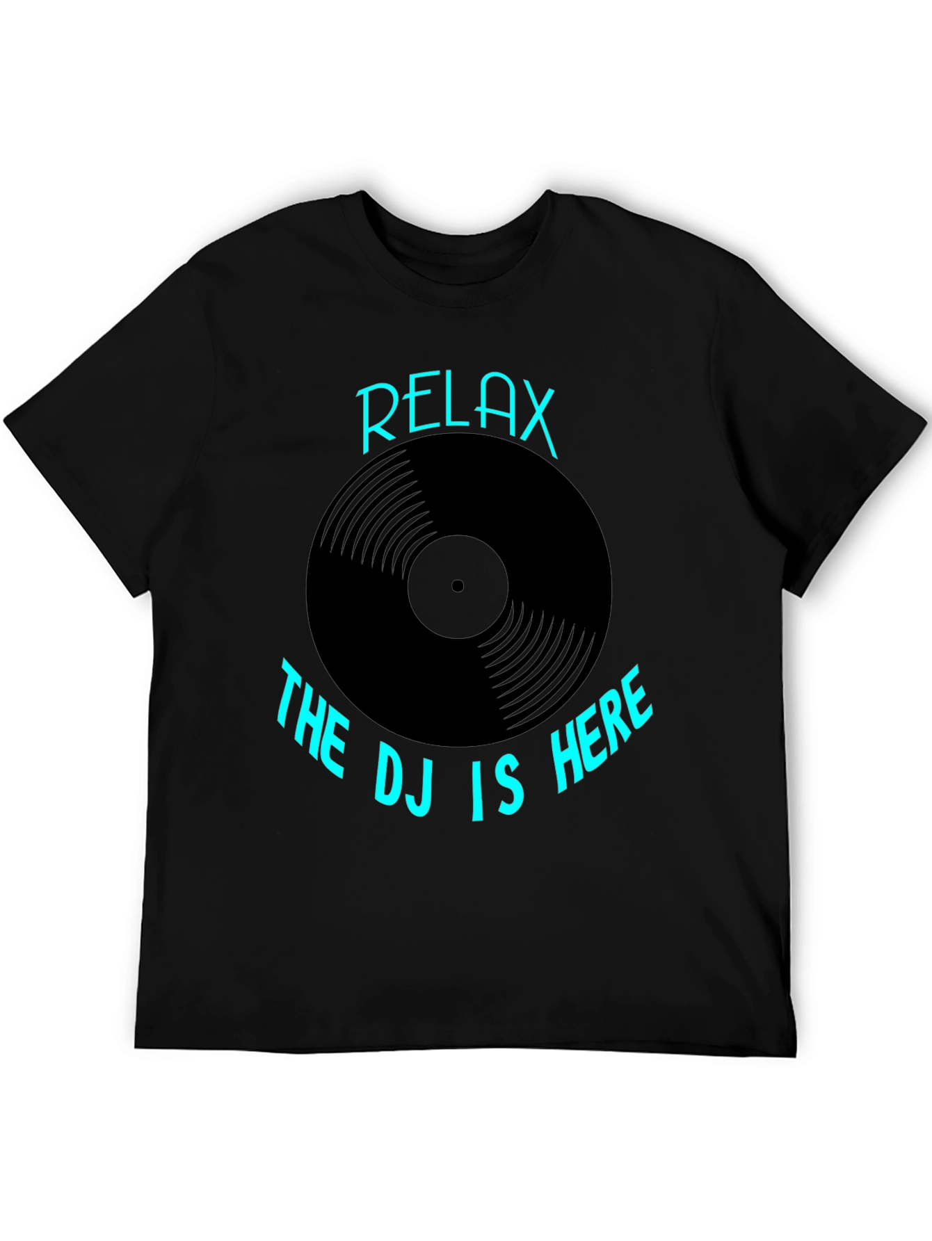 Relax The DJ is Here Graphic T-Shirt