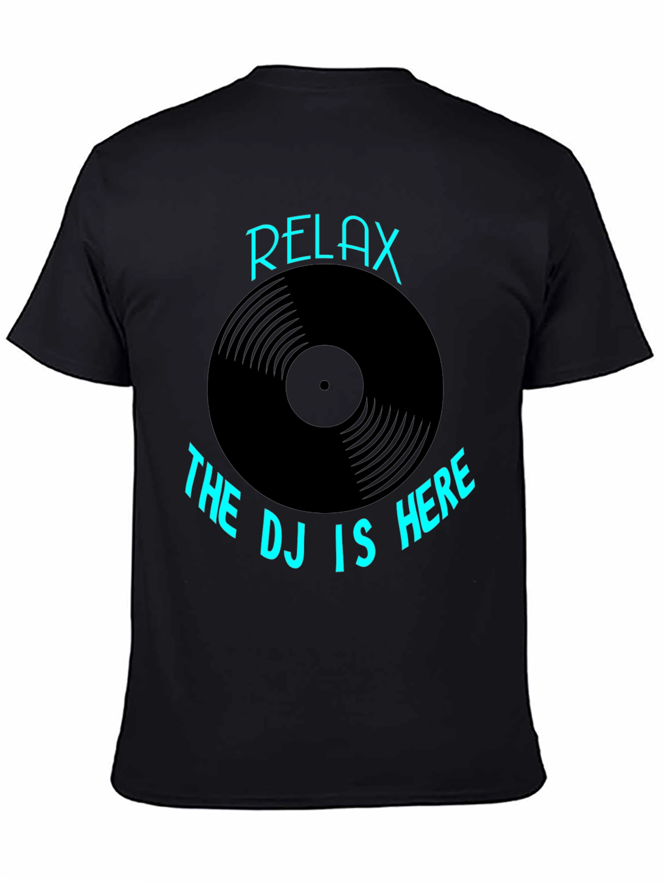 Relax The DJ is Here Graphic T-Shirt