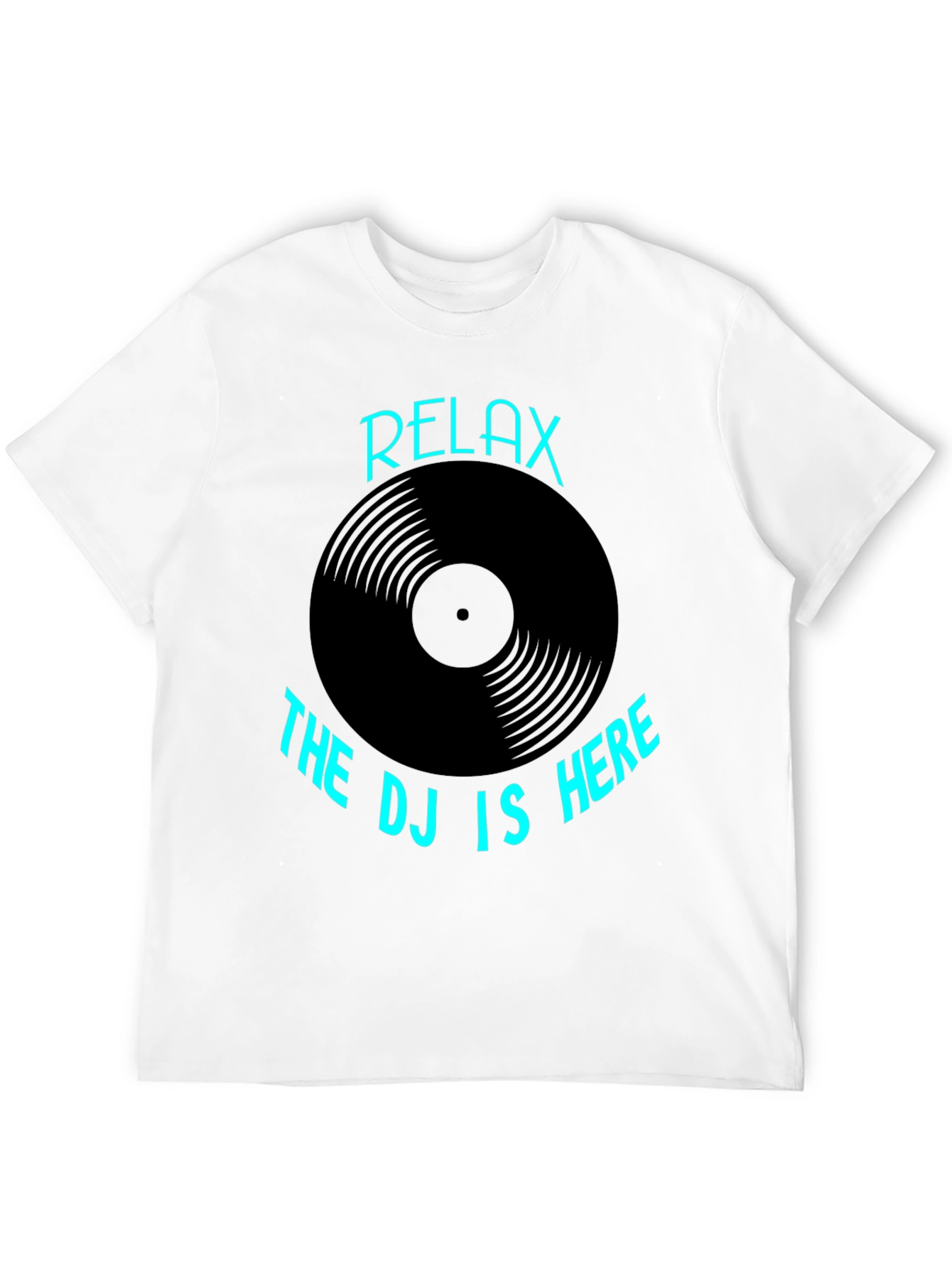Relax The DJ is Here Graphic T-Shirt