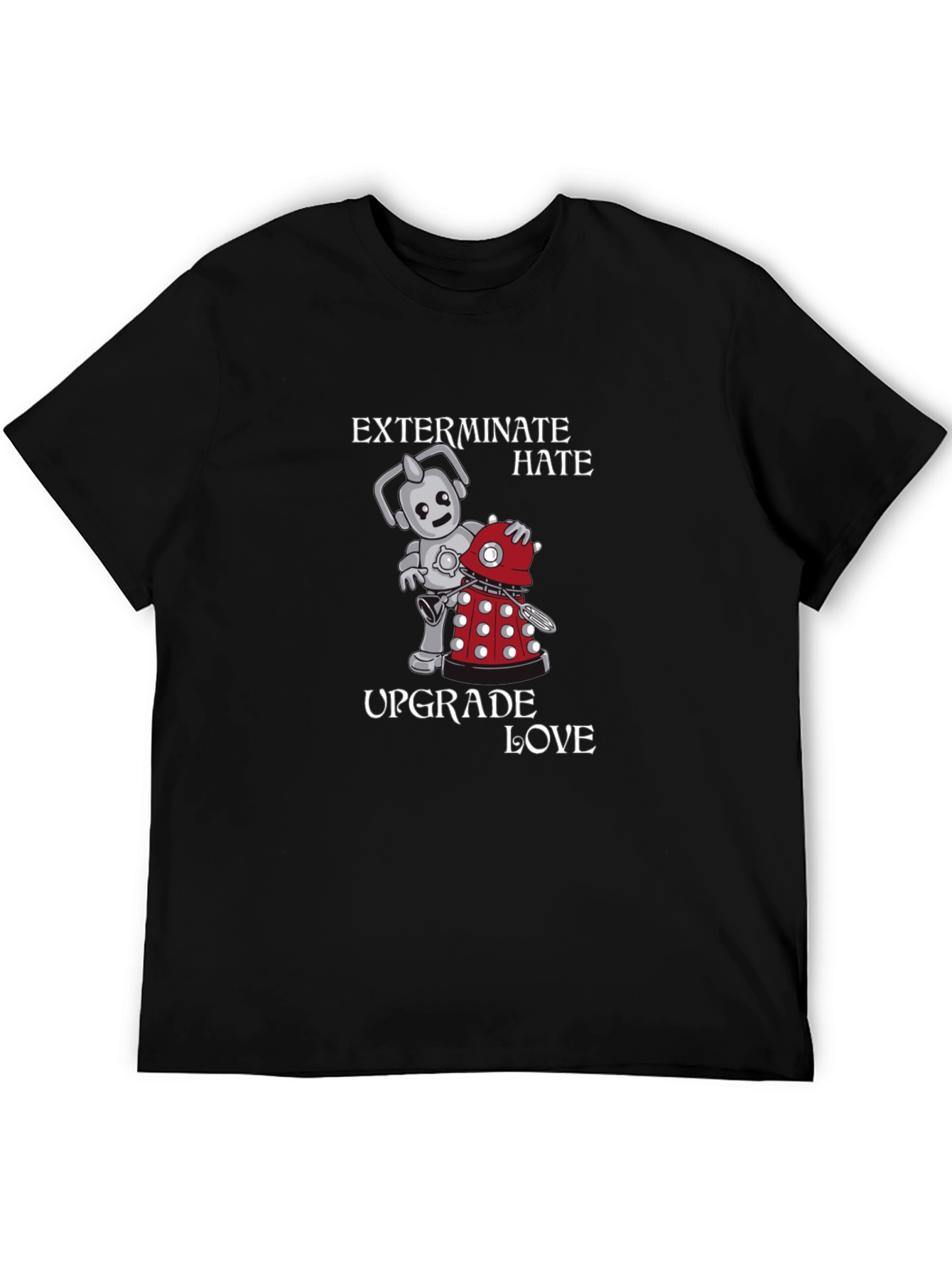 Exterminate Hate Upgrade Love T-Shirt