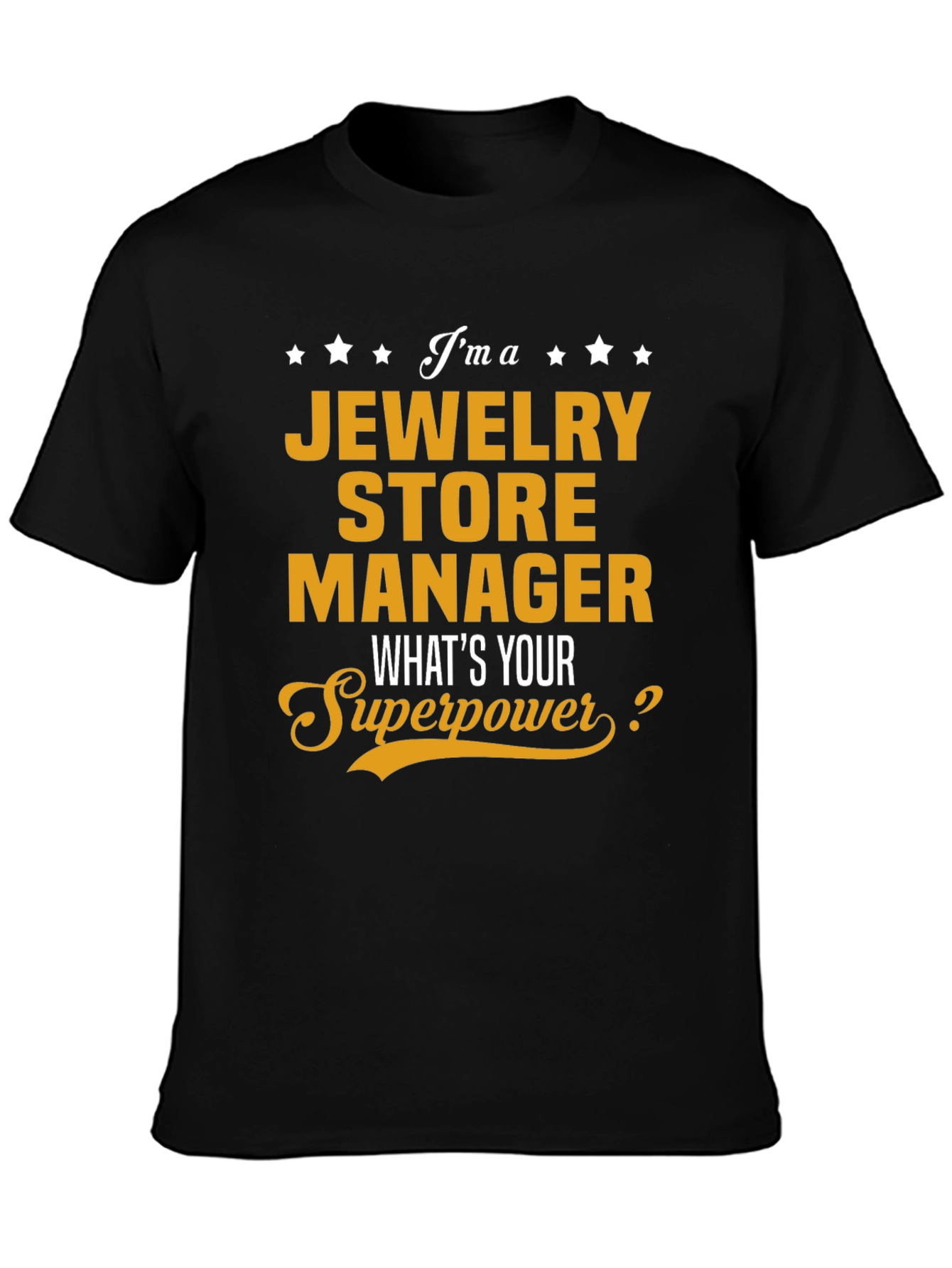 Jewelry Store Manager Superpower T-Shirt