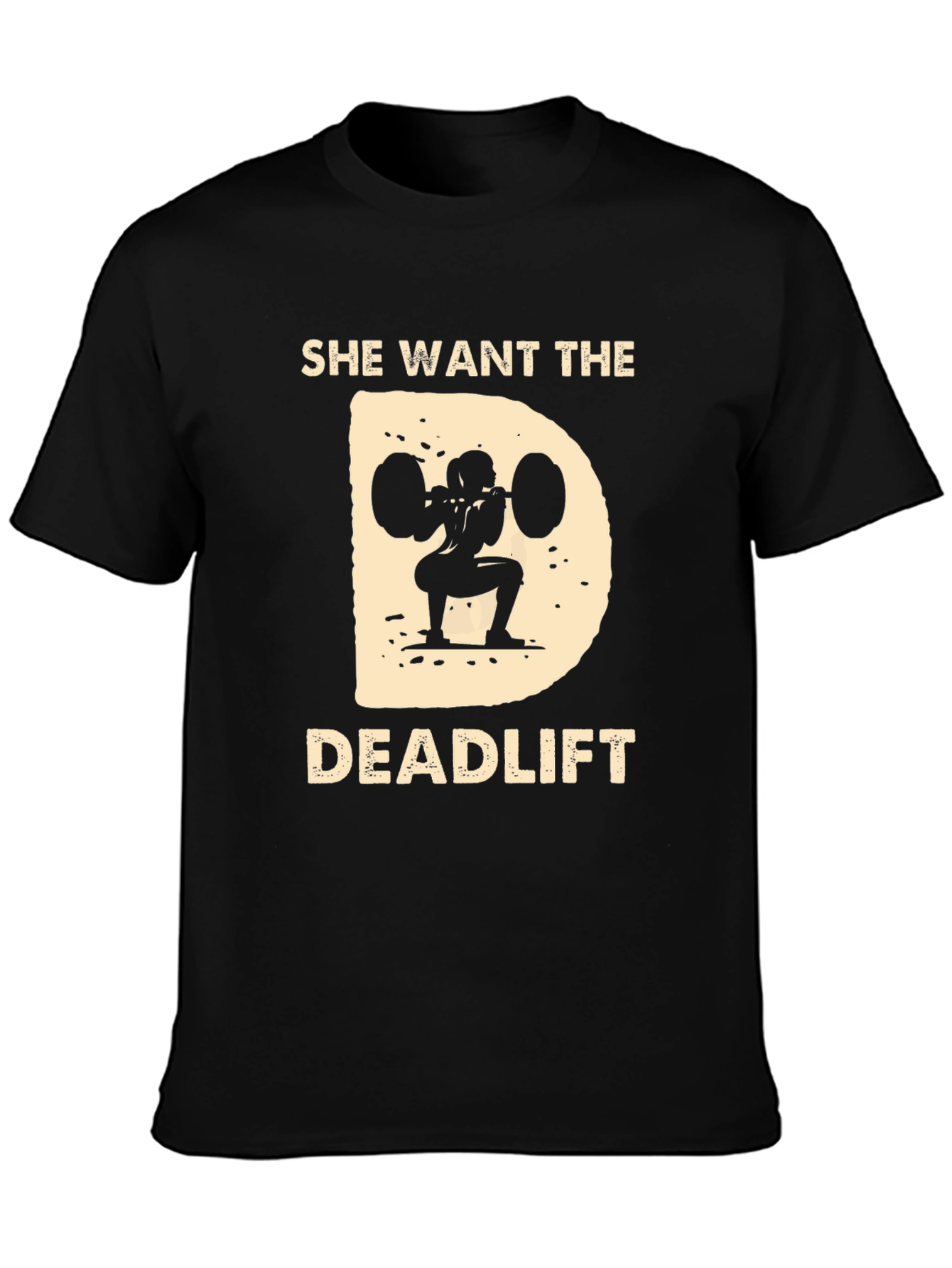 She Wants The Deadlift Black T-Shirt