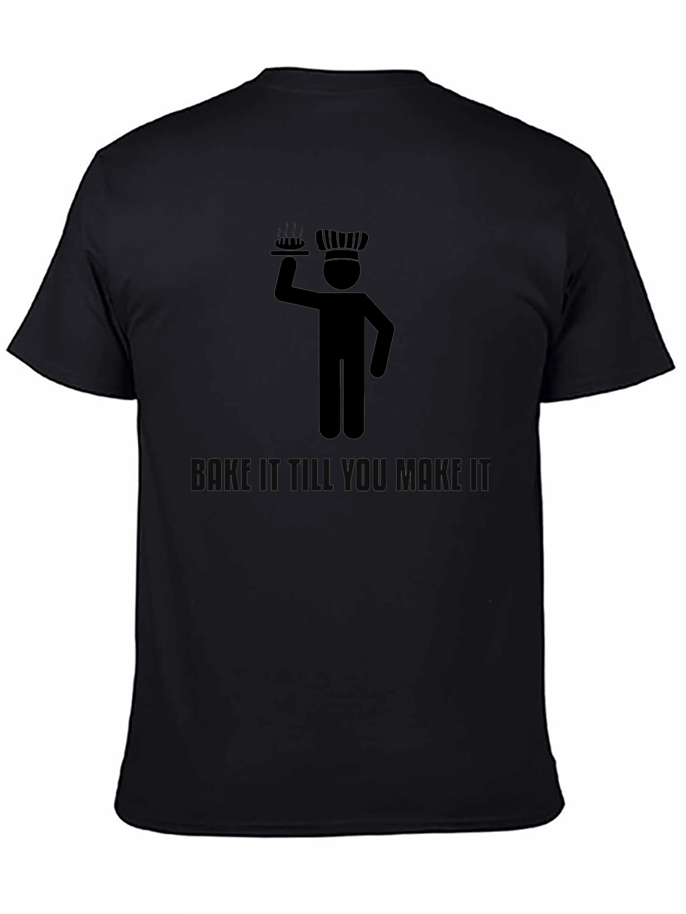 Chef Bake It Till You Make It T-Shirt