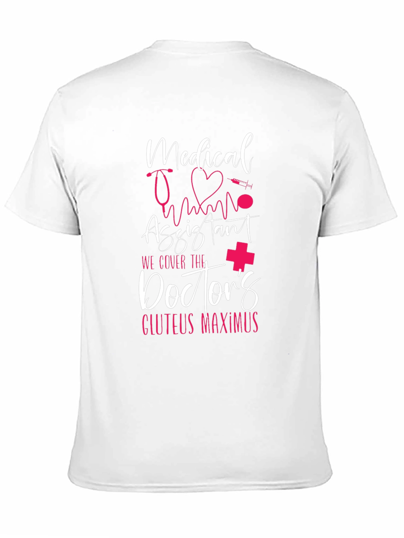 Medical Assistant Doctors Gluteus Maximus T-Shirt