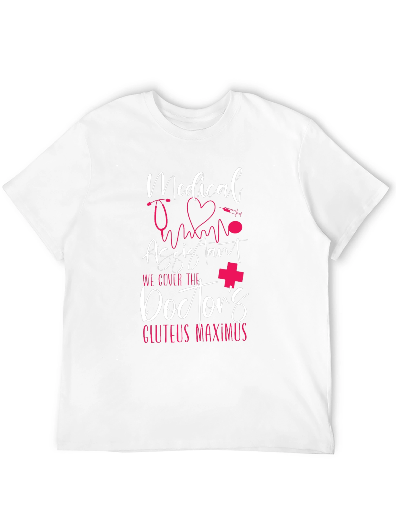 Medical Assistant Doctors Gluteus Maximus T-Shirt